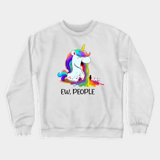 Ew, People... Funny Unicorn Rainbow Crewneck Sweatshirt